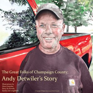 Andy Detwiler Story - a man who lost both arms in a farm accident and his triumph of will. "It is what it is, Mom." A great man with a good story chronicled in 100 pages with 100 plus realistic illustrations.